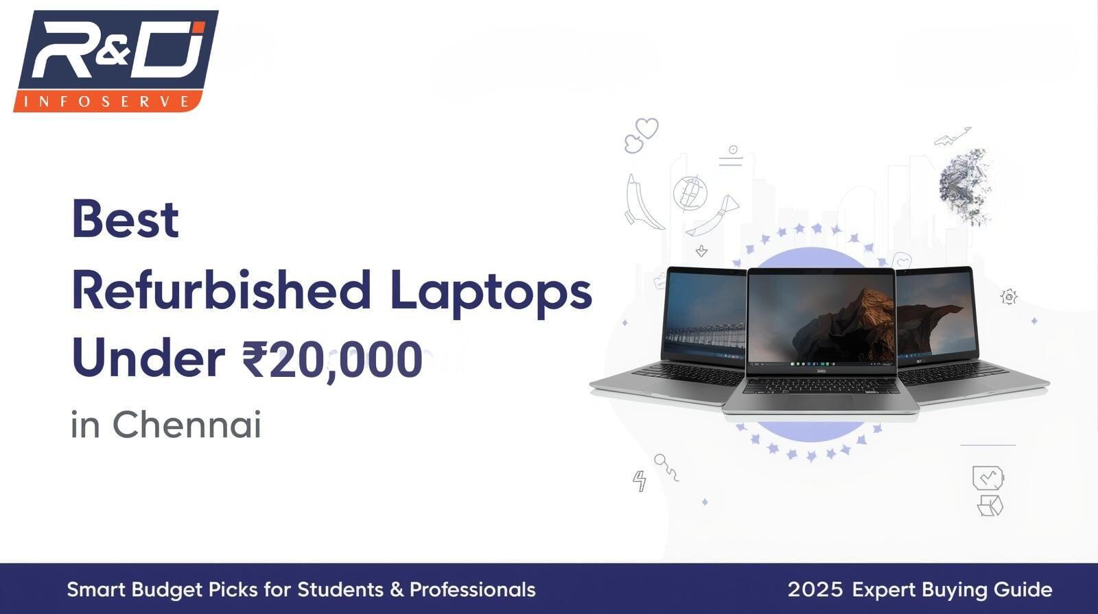 Best Refurbished Laptops Under ₹20,000 in Chennai 2025 – Expert Guide